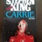 STEPHEN KING - Carrie - Editura Nemira, F.An, 220 p.