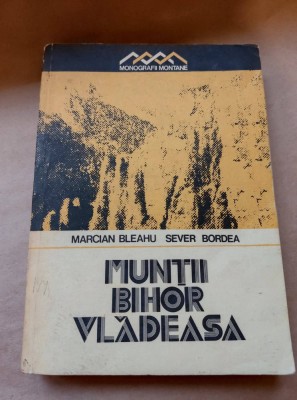BLEAHU / BORDEA - MONOGRAFII MONTANE - MUNTII BIHOR VLADEASA - CU HARTA foto