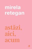 Astazi aici acum - Curtea Veche