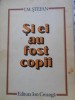 Si ei au fost copii - Savanti si Inventatori Romani - I.M. Stefan, Ion Creanga, 1981, Povesti copii