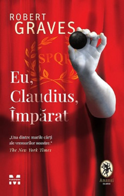 Robert Graves - Eu, Claudius &amp;icirc;mpărat foto