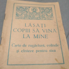 LASATI COPIII SA VINA LA MINE CARTE DE RUGACIUNI,COLINDE SI CANTECE COPII