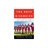 The Boys of Riverside: A Deaf Football Team and a Quest for Glory