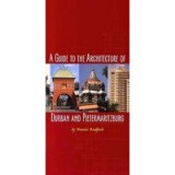 A Guide to the Architecture of Durban and Pietermaritzburg