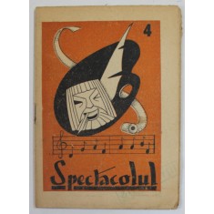 SPECTACOLUL , REVISTA OMULUI GRABIT , ANUL I , NR. 4 , APRILIE , 1939