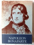 &quot;NAPOLEON BONAPARTE&quot;, Ed. II rev., Gheorghe Eminescu, 1986