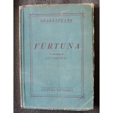 Shakespeare - Furtuna (trad. Ion Sahighian; Ed. Victoriei - 1949)