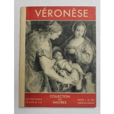 PAUL VERONESE 1528 - 1588 par GABRIEL ROUCHES , 1950