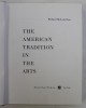 THE AMERICAN TRADITION IN THE ARTS by RICHARD McLANATHAN , 1968