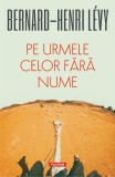 Cumpara ieftin Pe urmele celor fără nume