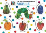 Eric Carle&#039;s the Very Hungry Caterpillar Mobile | Eric Carle, Chronicle Books