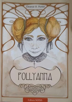 POLLYANNA. TAINA MULTUMIRII-ELEANOR H. PORTER-252860 foto