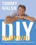 Tommy Walsh - DIY Survival From Flatpacks to Dripping Taps We Know a Man Who Can