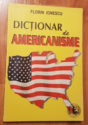 Dictionar de americanisme de Florin Ionescu foto