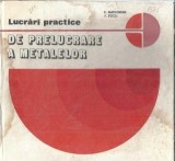 Lucrari practice prelucrare metale V. Margineanu Editura Didactica si Pedagogica 1978 carte elevi
