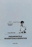 Cumpara ieftin PNEUMONITELE INTERSTITIALE IDIOPATICE - 2007 - Victor Botnaru (@B162)