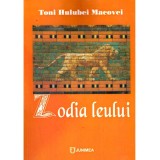 Toni Hulubei Macovei - Zodia leului - 136418