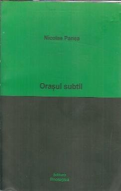 Orasul subtil - Nicolae Panea