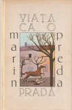 MARIN PREDA - VIATA CA O PRADA ( PREZENTARE GRAFICA ROMULUS VULPESCU )