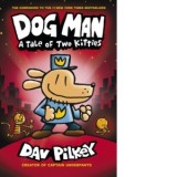 Dog Man 3: A Tale of Two Kitties - Dav Pilkey