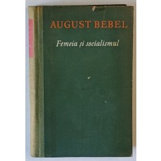 FEMEIA SI SOCIALISMUL de AUGUST BEBEL , 1961