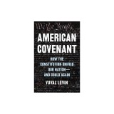 American Covenant: How the Constitution Unified Our Nation--And Could Again