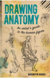 Drawing Anatomy: An Artist&#039;s Guide to the Human Figure - Barrington Barber