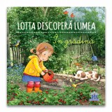 Lotta descopera lumea: In gradina