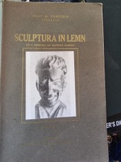 Ioan H. Sarghie - Sculptura in Lemn Partea I foto
