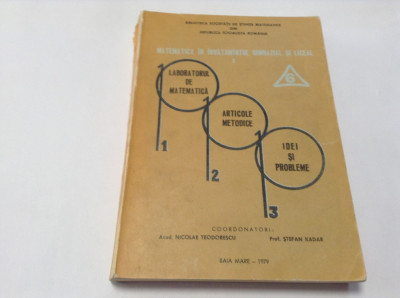 N. Teodorescu - Laboratorul de matematică. Articole metodice Vol. 6 -RF10/0 foto