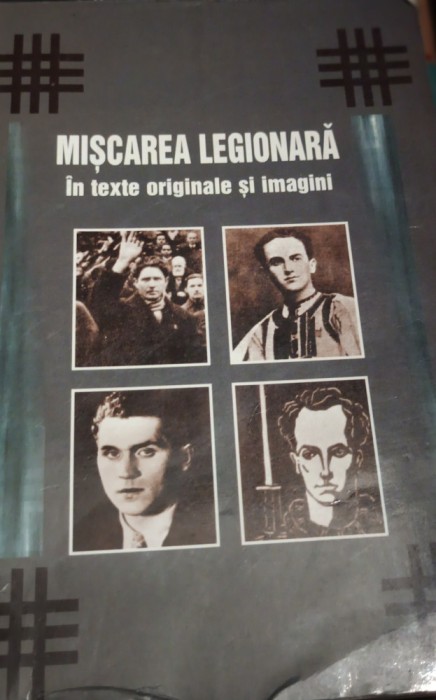 MISCAREA LEGIONARA IN TEXTE ORIGINALE SI IMAGINI