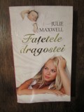 Fațetele dragostei - Julie Maxwell