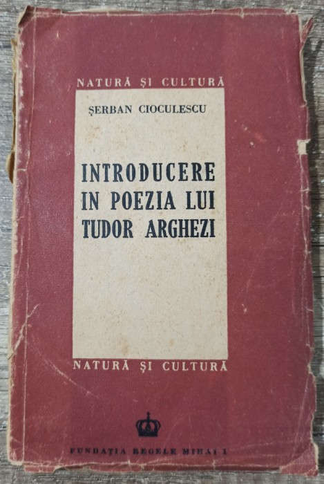 Introducere in poezia lui Tudor Arghezi - Serban Cioculescu// 1946