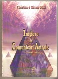 Initiere in comunicari astrale-Christian &amp; Miriam Dikol