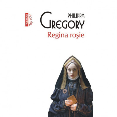 Philippa Gregory - Regina roșie foto