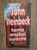 IARNA VRAJBEI NOASTRE - JOHN STEINBECK
