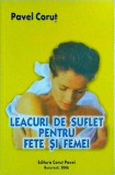 Pavel Corut - Leacuri de suflet pentru fete si femei
