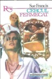 Cercul fermecat - Sue Francis