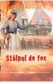 Stalpul de foc - Lynn Austin