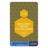 Botanikus kertek a 21. sz&aacute;zadban - Mire j&oacute;k ma az &eacute;lőn&ouml;v&eacute;ny-gyűjtem&eacute;nyek? - Fr&aacute;ter Erzs&eacute;bet