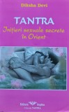 Tantra. Inițieri sexuale secrete &icirc;n Orient - 2002 - Diksha Devi (C463)
