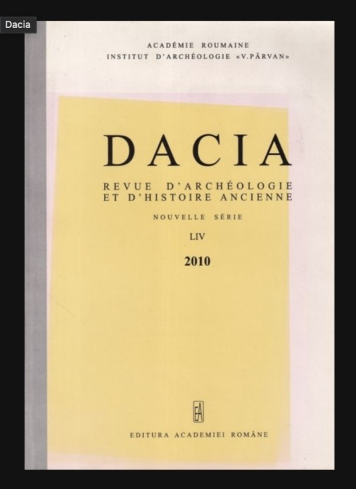 Dacia Revue d Archeologie et d Histoire Ancienne, vol. 54 2010