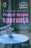 Povesti despre speranta - Heather Morris, 2021, Humanitas