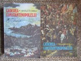 Vintila Corbul - Caderea Constantinopolelui, vol. I+II (2 volume), 1976