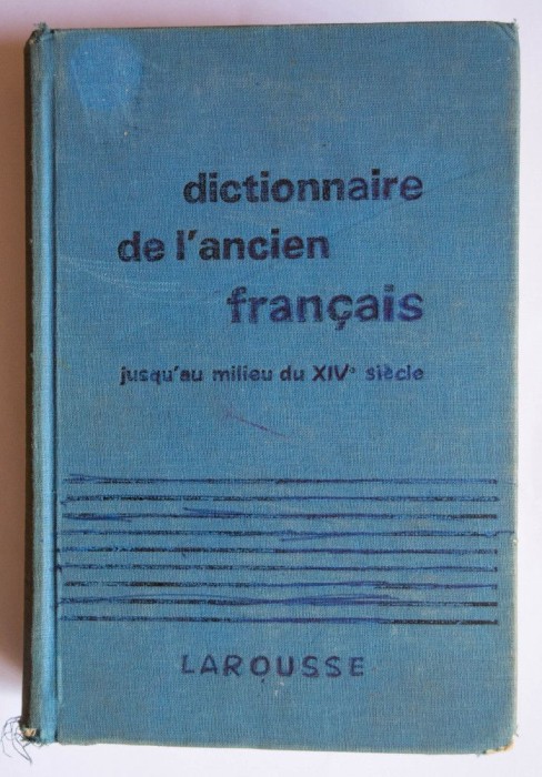 A. J. Greimas - Dictionnaire de l&#039;ancien francais... du XIVe siecle