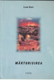 PREOT LEON DURA - MARTURISIREA ( CU AUTOGRAF )