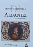 Dictionar istoric al Albaniei - 2022 - Robert Elsie (XD252)