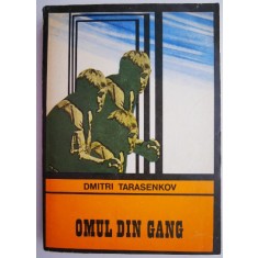 Omul din gang &ndash; Dmitri Tarasenkov