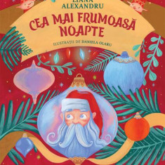 Cea mai frumoasă noapte. Cea mai frumoasă zi - Paperback brosat - Liana Alexandru - Humanitas