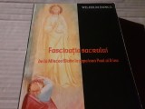 FASCINATIA SACRULUI -DE LA MIRCEA ELIADE LA PAPA IOAN PAUL II- WILHELM DANCA